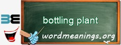 WordMeaning blackboard for bottling plant